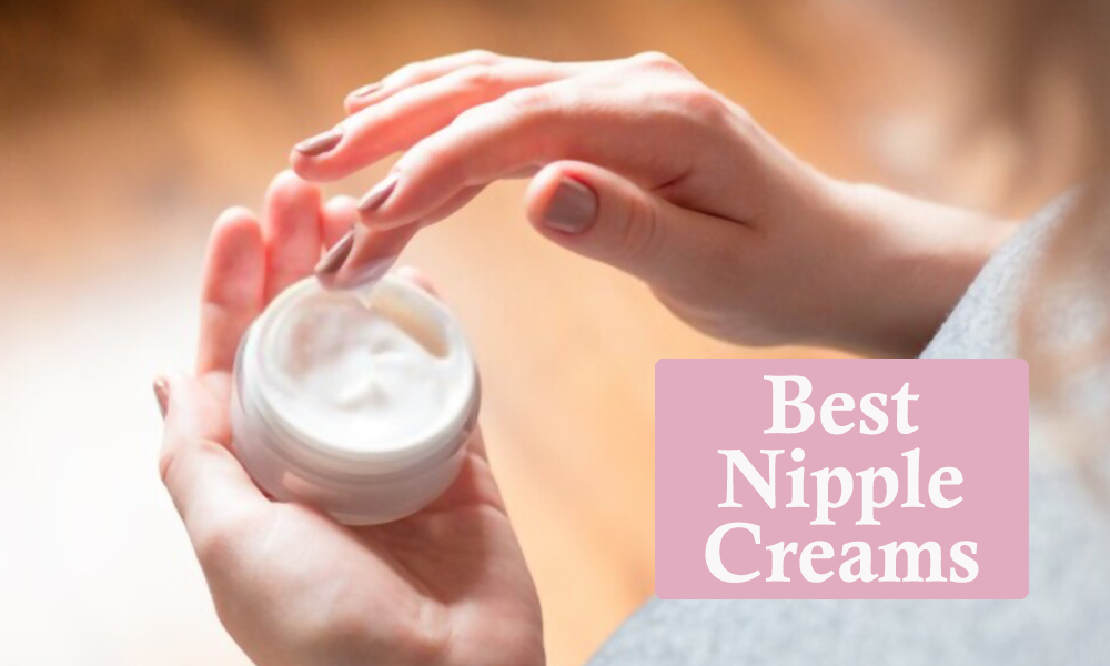 Best nipple cream